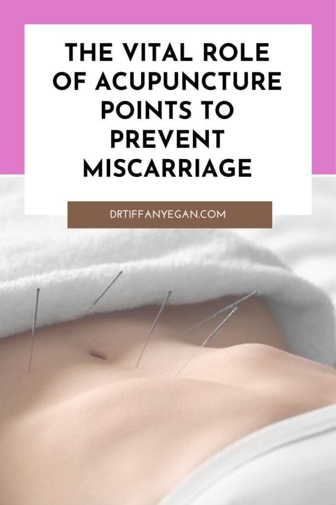 acupuncture points to prevent miscarriage